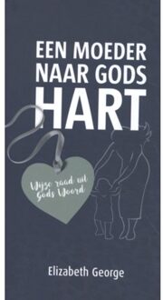 Een Moeder Naar Gods Hart - (ISBN:9789492234513)