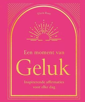Een moment van geluk -  Elicia Rose-Trewick (ISBN: 9789044767957)