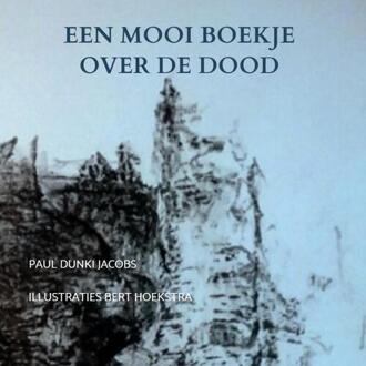 Een mooi boekje over de dood - Boek Paul Dunki Jacobs (940215941X)