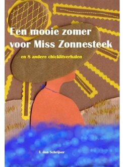 Een mooie zomer voor Miss Zonnesteek - Boek I. den Schrijver (9490902381)