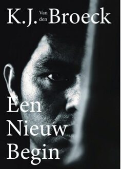 Een nieuw begin - Boek K.J. van den Broeck (907843743X)
