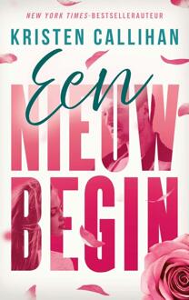 Een nieuw begin -  Kristen Callihan (ISBN: 9789021499604)