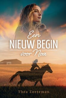 Een nieuw begin voor Noa -  Thea Zoeteman (ISBN: 9789033181856)