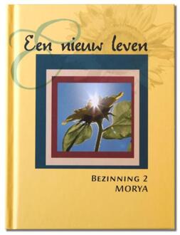 Een nieuw leven - Boek Morya (9075702450)