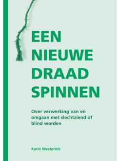 Een Nieuwe Draad Spinnen - Karin Westerink