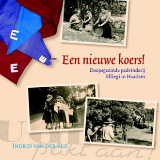 Een nieuwe koers! - Boek Ingrid van der Vlis (9087041543)