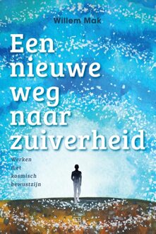 Een nieuwe weg naar zuiverheid - Willem Mak - ebook