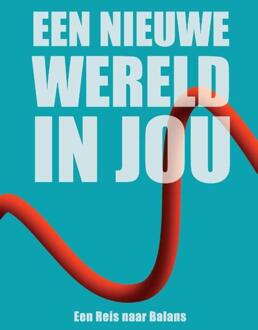 Een Nieuwe Wereld In Jou -  Ila Benzerga, Percy Raap (ISBN: 9789465117362)