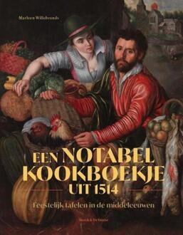 Een notabel kookboekje uit 1514 -  Marleen Willebrands (ISBN: 9789464714203)