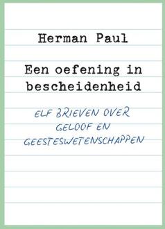 Een oefening in bescheidenheid -  Herman Paul (ISBN: 9789043543842)