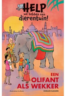 Een Olifant Als Wekker - Help, We Hebben Een Dierentuin! - Marlies Slegers