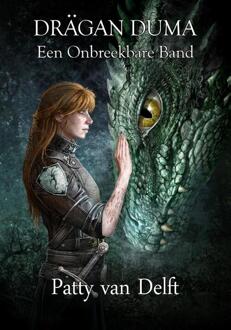 Een Onbreekbare Band - Boek Patty van Delft (9491300865)