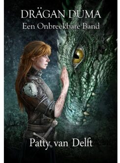 Een Onbreekbare Band - Boek Patty van Delft (9491300865)
