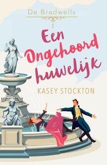 Een ongehoord huwelijk -  Kasey Stockton (ISBN: 9789029735575)