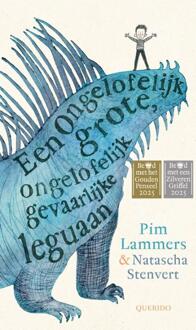 Een ongelofelijk grote, ongelofelijk gevaarlijke leguaan -  Pim Lammers (ISBN: 9789045130200)