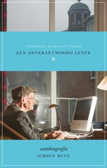 Een onverantwoord leven - Boek Jeroen Buve (9492161478)