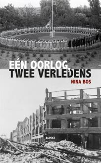 Eén Oorlog, Twee Verledens - Nina Bos