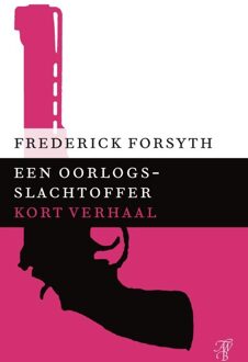 Een oorlogsslachtoffer - eBook Frederick Forsyth (9044971891)