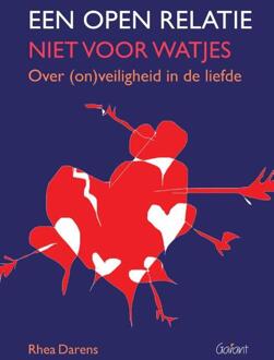 Een Open Relatie: Niet Voor Watjes - Rhea Darens