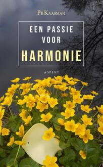 Een Passie Voor Harmonie - Pé Kaasman