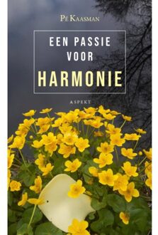 Een Passie Voor Harmonie - Pé Kaasman