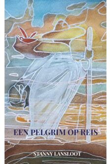 Een Pelgrim Op Reis - (ISBN:9789402147933)