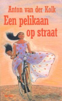 Een pelikaan op straat - eBook Anton van der Kolk (9000311918)