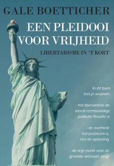 Een pleidooi voor vrijheid - Boek Gale Boetticher (9082553112)