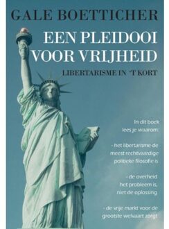 Een pleidooi voor vrijheid - Boek Gale Boetticher (9082553112)