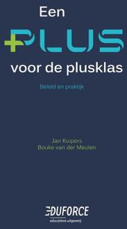 Een plus voor de plusklas -  Bouke van der Meulen, Jan Kuipers (ISBN: 9789083290379)