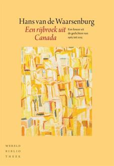 Een rijbroek uit Canada - Boek Hans van de Waarsenburg (9028426523)