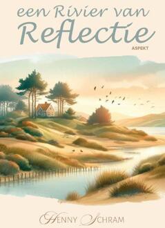 Een rivier van reflectie -  Henny Schram (ISBN: 9789464873702)