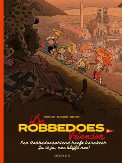 Een Robbedoesvriend heeft karakter. Ja is ja, nee blijft nee! -  Jean-David Morvan (ISBN: 9789031441747)
