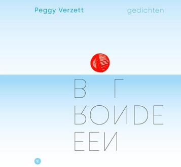 Een ronde bol een ronde bol -  Peggy Verzett (ISBN: 9789491835377)