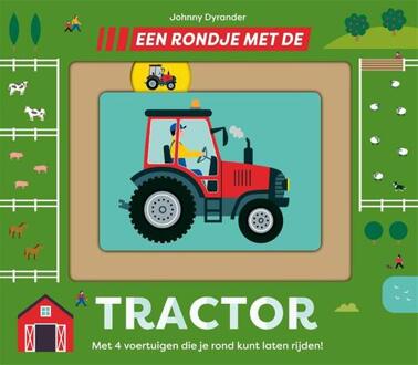 Een rondje met de tractor -  Johnny Dyrander (ISBN: 9789025778996)