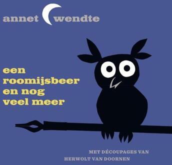 Een roomijsbeer en nog veel meer -  Annet Wendte (ISBN: 9789083455372)