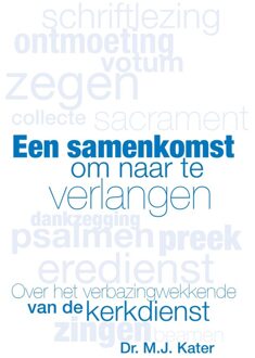 Een samenkomst om naar te verlangen - eBook M.J. Kater (9402905294)