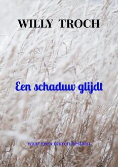 Een schaduw glijdt -  Willy Troch (ISBN: 9789465205830)