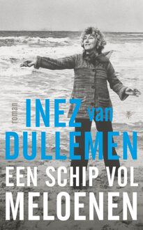 Een schip vol meloenen - eBook Inez van Dullemen (9023476433)