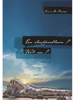 Een slaapprobleem? Wat nu? - (ISBN:9789044137491)