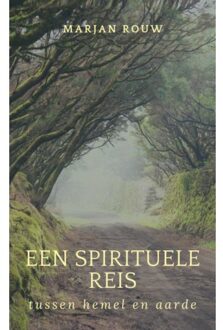 Een Spirituele Reis Tussen Hemel En Aarde - (ISBN:9789463866217)