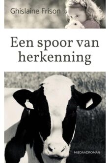 Een Spoor Van Herkenning - Ghislaine Frison