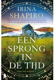 Een Sprong In De Tijd - Tijdloze Liefde - Irina Shapiro