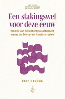 Een stakingswet voor deze eeuw -  Rolf Hansma (ISBN: 9789083548111)