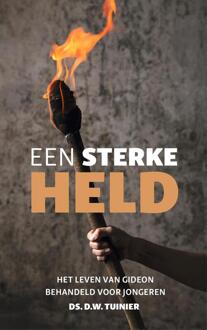 Een sterke held -  D.W. Tuinier (ISBN: 9789402913361)