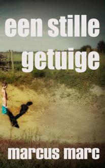 Een stille getuige - Boek Marcus Marc (9463428755)