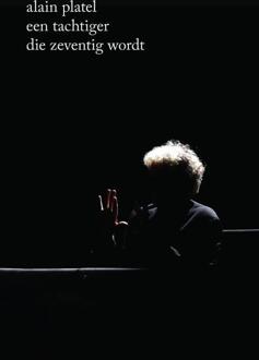 Een tachtiger die zeventig wordt -  Alain Platel (ISBN: 9789462675971)