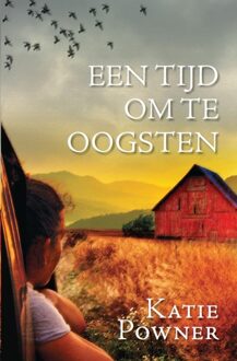 Een tijd om te oogsten - Katie Powner - ebook