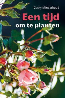 Een tijd om te planten - Cocky Minderhoud - ebook