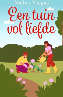 Een tuin vol liefde - Nadya Viegas - ebook